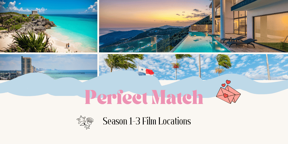 Where Is Perfect Match Filmed? See Season 1-3 Locations
