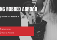 Getting Robbed Abroad: A True Story & How to Handle It