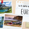 Is It Safe to Travel to Europe Now? 2026 Expert Advice