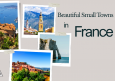 The 12 Most Beautiful Small Towns in France to Visit